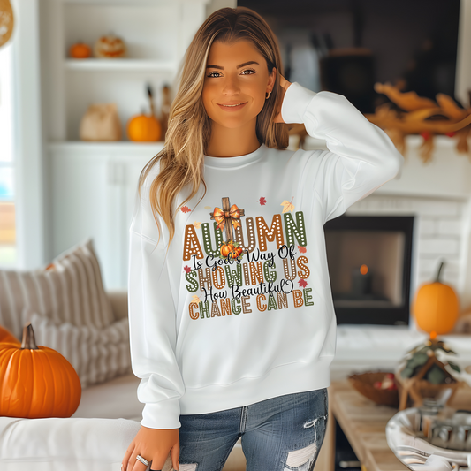 Autumn Is God's Way Of Showing Us How Beautiful Change Can Be T-Shirt| Long Sleeve| Sweatshirt