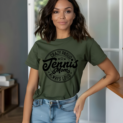 Crazy proud always loud tennis mom shirt