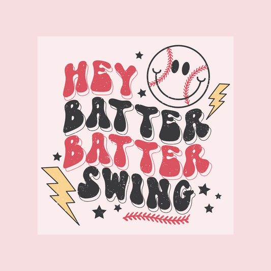 Hey Batter Batter Swing DTF Transfer