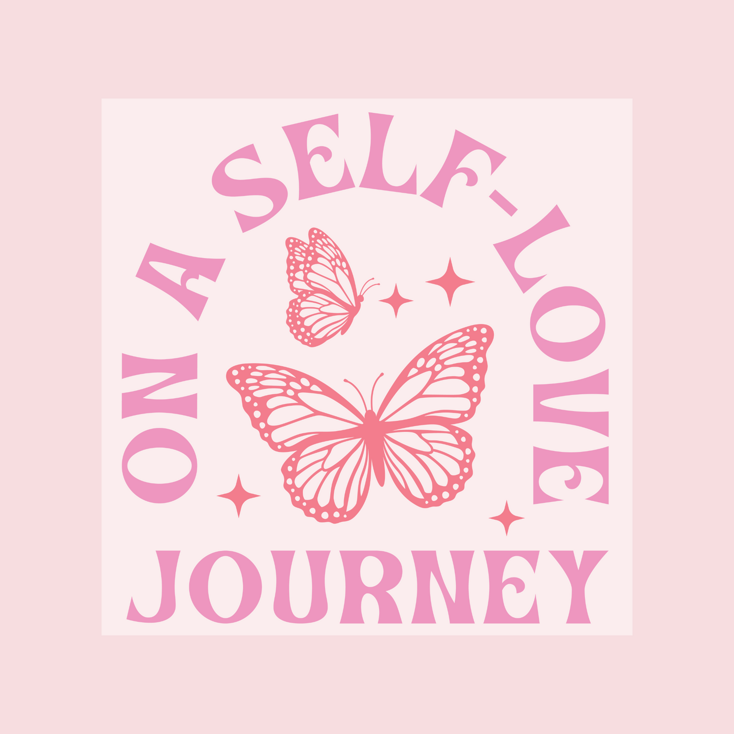 On A Self Love Journey DTF Transfer