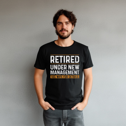 Retired Under New Management Apparel