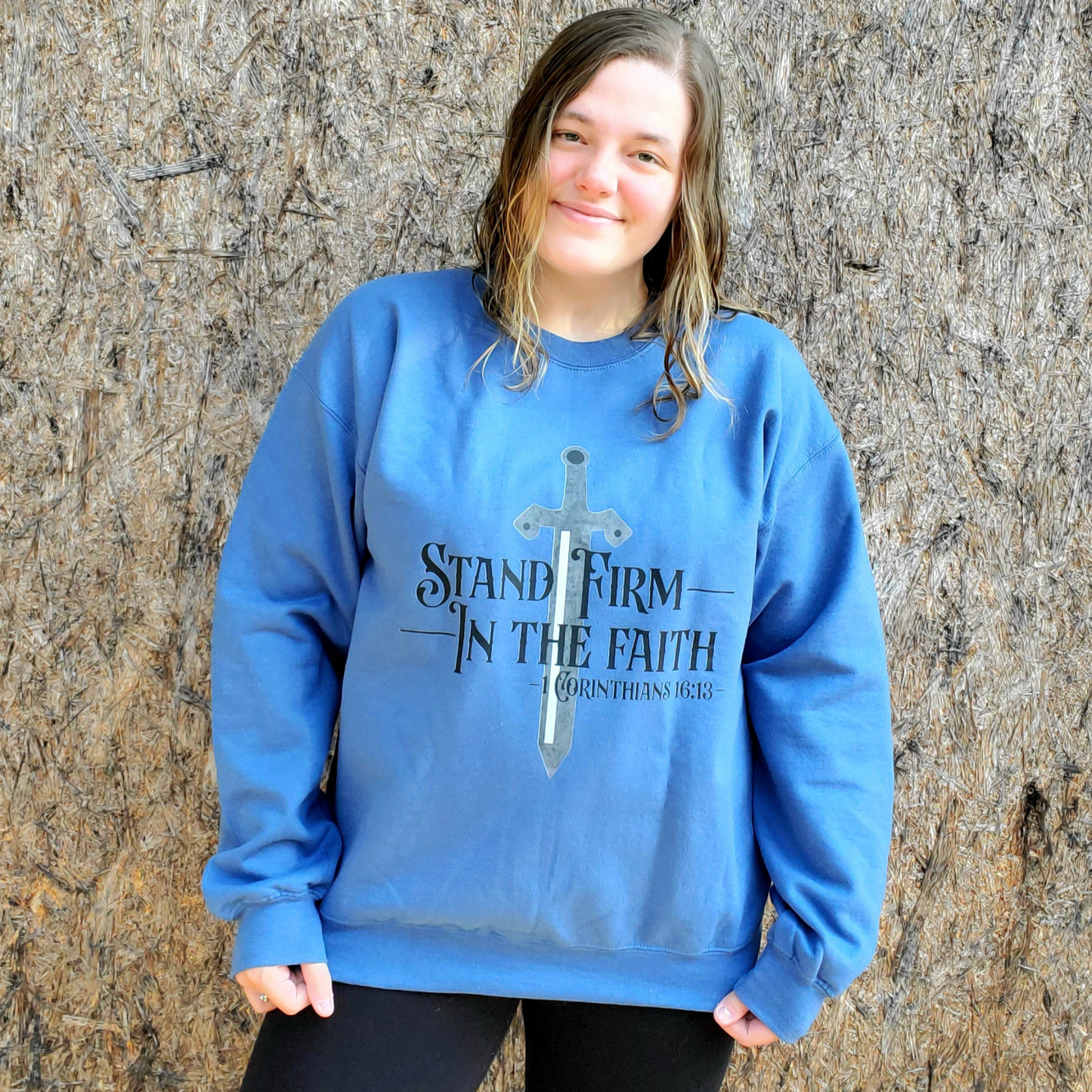 Stand Firm In The Faith Sweatshirt