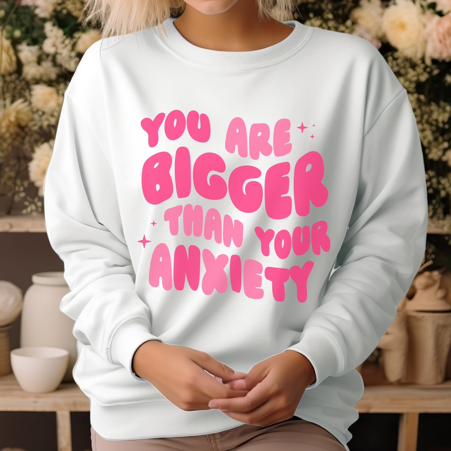 You Are Bigger Than Your Anxiety Apparel